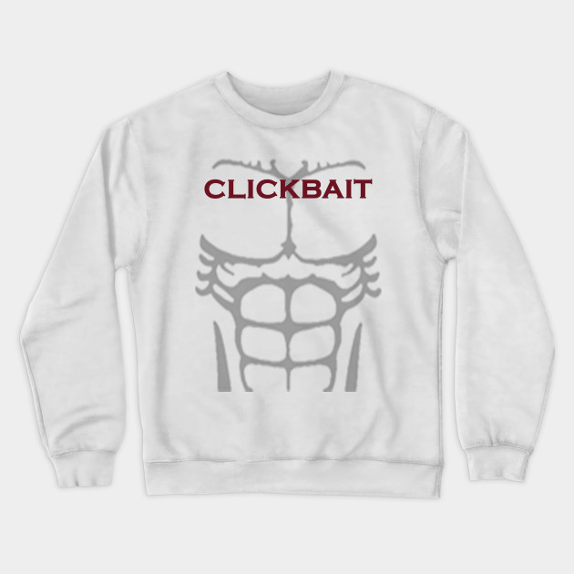 clickbait crewneck