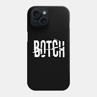 Botch Phone Case