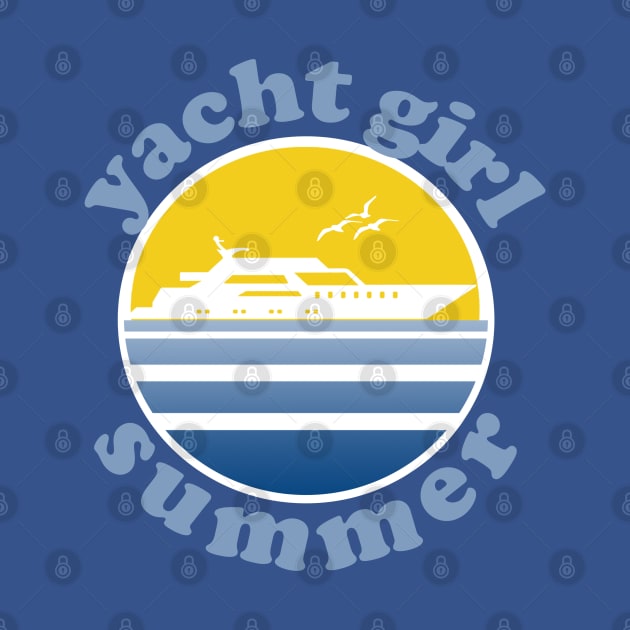 Yacht Girl Summer by PopCultureShirts