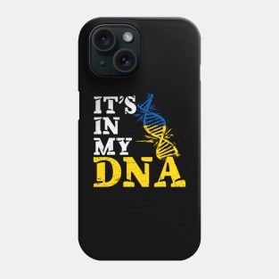 It's in my DNA - Ukraine Phone Case