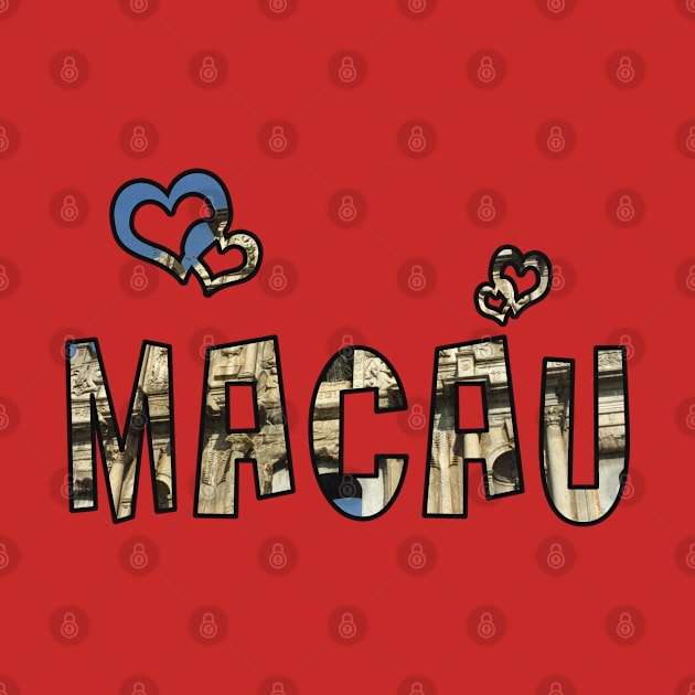 Love Macau by madmonkey