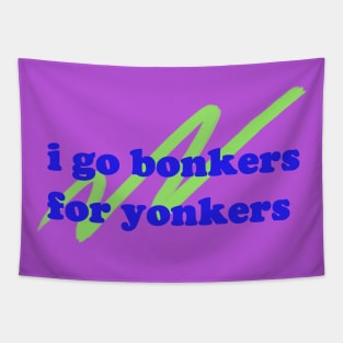 i go bonkers for yonkers! Tapestry