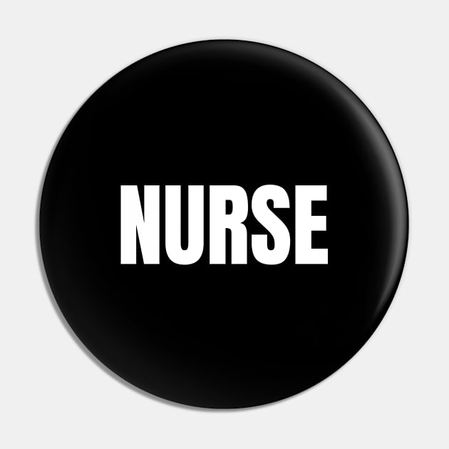 Nurse Word - Simple Bold Text Pin by SpHu24