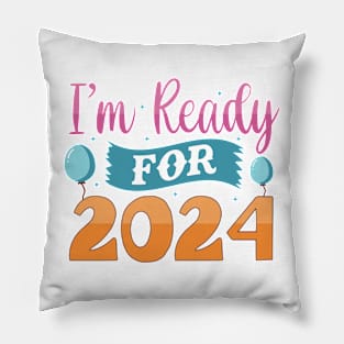 Im Ready for 2024 Pillow