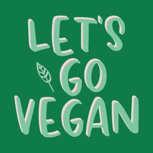 Let's Go Vegan T-Shirt