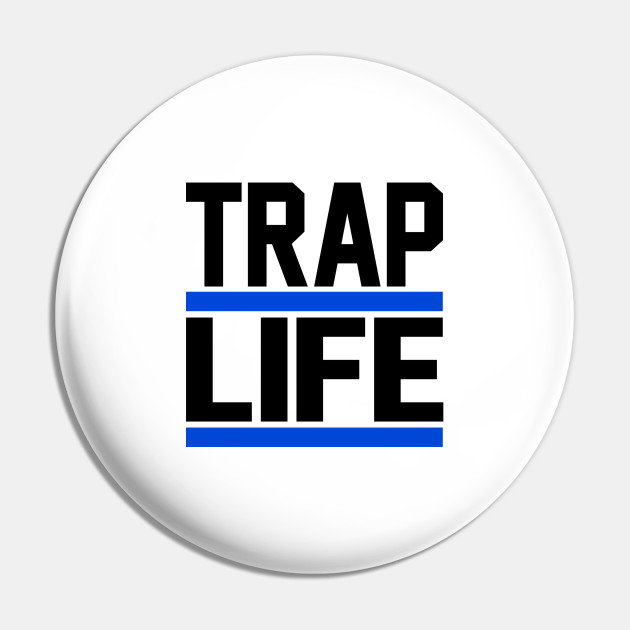 Trap Life Blue Wht Trap Life Alfiler Teepublic Mx 8,459 likes · 1 talking about this. teepublic