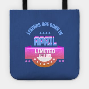 Legends are Born In April Tote