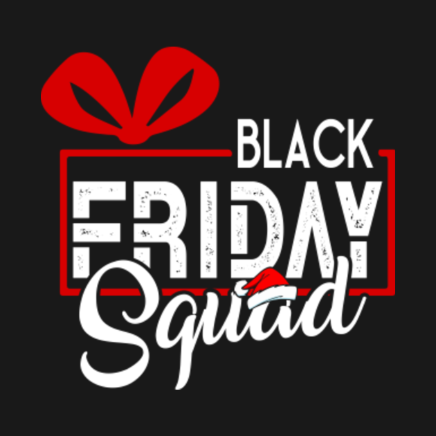 Discover Black Friday Squad Shopping Team Family Funny Christmas - Funny Black Friday Gift - T-Shirt