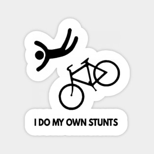 I Do My Own Stunts Cycling Magnet