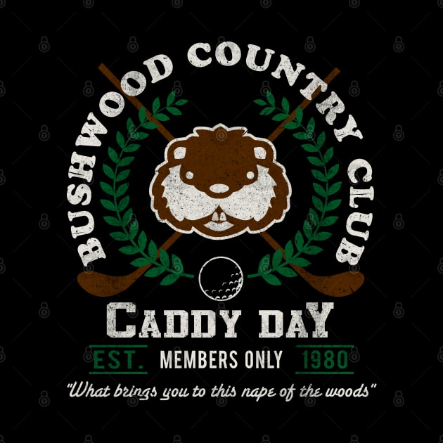 Bushwood Country Club Caddy Day by Alema Art