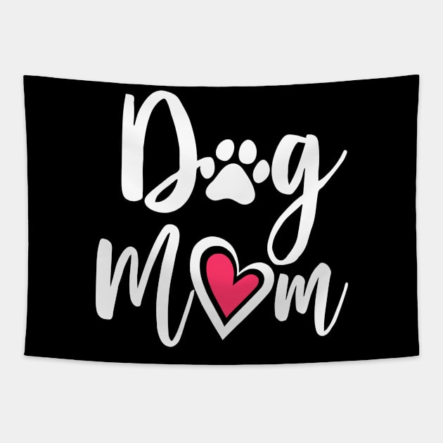 Dog Mom Gift for Women Dog Lovers Tapestry by KsuAnn