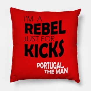 I'm a Rebel Just for Kicks 2 Pillow