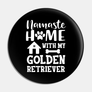 Golden Retriever - Namaste home with my golden retriever Pin
