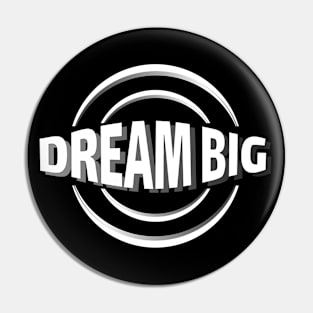 dream big Pin