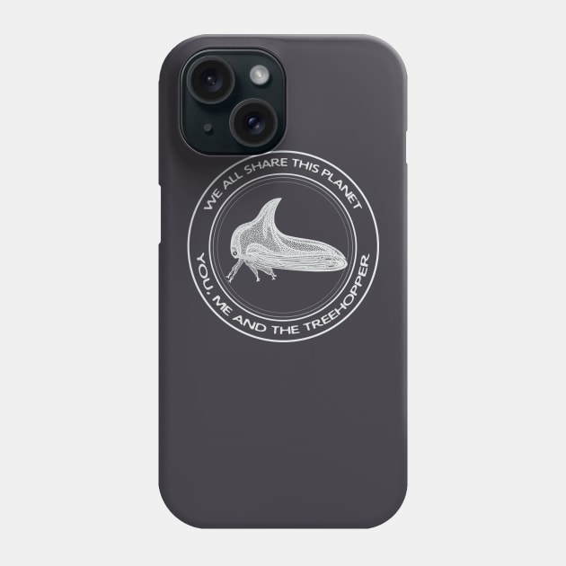 Treehopper - We All Share This Planet (Umbonia spinosa) Phone Case by Green Paladin