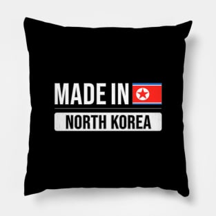 Made In North Korea - Gift for North Korean With Roots From North Korea Pillow