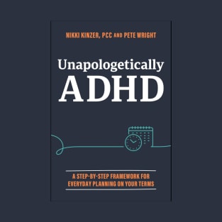 Unapologetically ADHD • The Official Cover T-Shirt