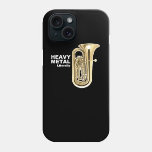 Literally Heavy Metal - Tuba Phone Case