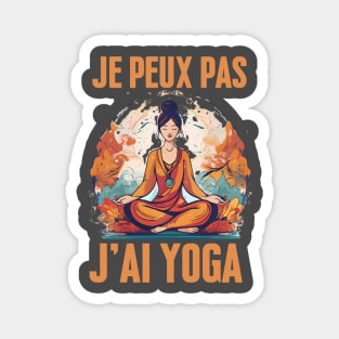 J'Peux Pas J'ai Yoga Humour Cadeau Drôle Méditation Yoga Magnet