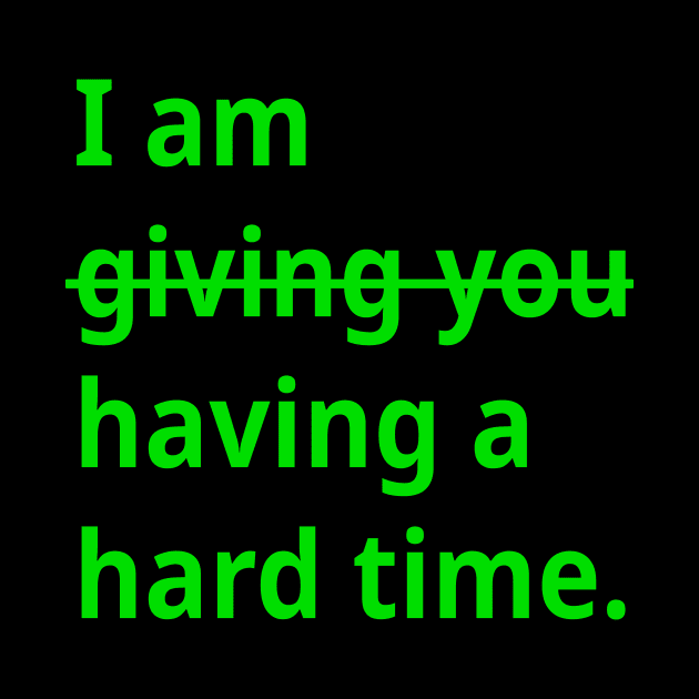 TBI Brain Injury Green - Having a Hard Time by survivorsister