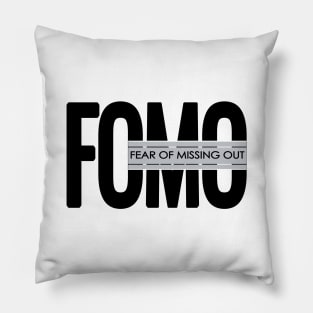 FOMO-joy of missing out Pillow