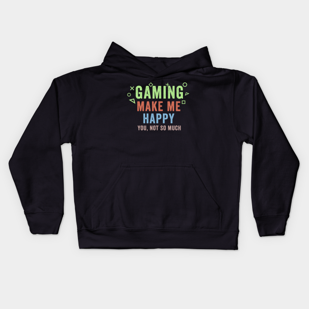 Gaming Makes Me Happy You Not So Much Shirt Play Video Games Shirt ...