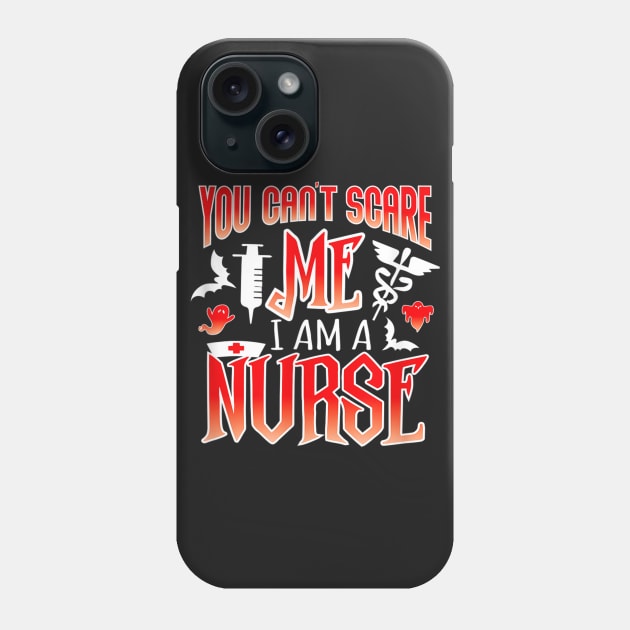 Halloween You Can't Scare Me I'm a Nurse Phone Case by Christyn Evans