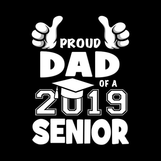 Proud Dad Of A 2019 Senior School Graduation by Just Another Shirt