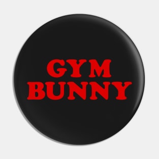 Gym bunny Pin