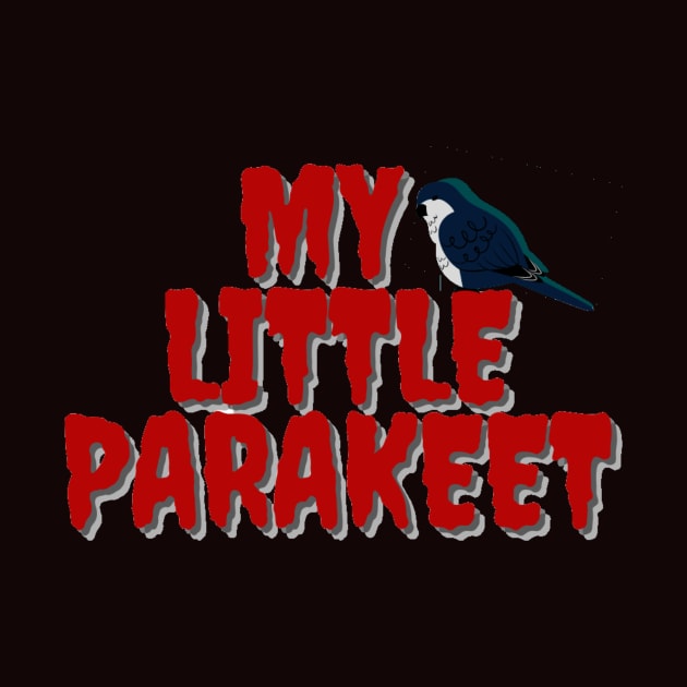 My Little Parakeet by The Official Shoppe of Lady Raven's Mirror