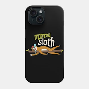 Mommy Sloth Phone Case