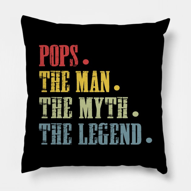 Pops The Man The Myth The Legend T Shirt for Father Pillow by Nassif