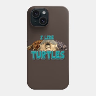 I like turtles Phone Case