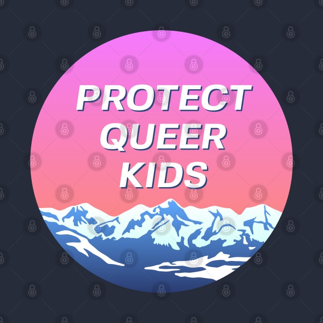 Protect Queer Kids - LGBT Landscape by Football from the Left