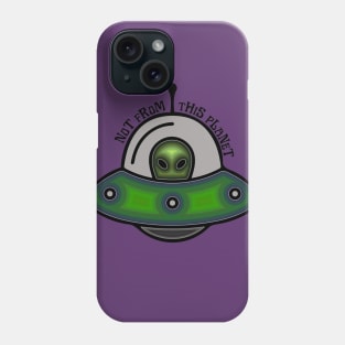 Not From This Planet Phone Case