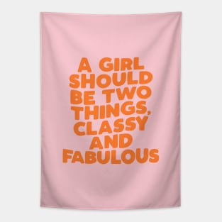 A Girl Should Be Two Things Classy and Fabulous by The Motivated Type Tapestry