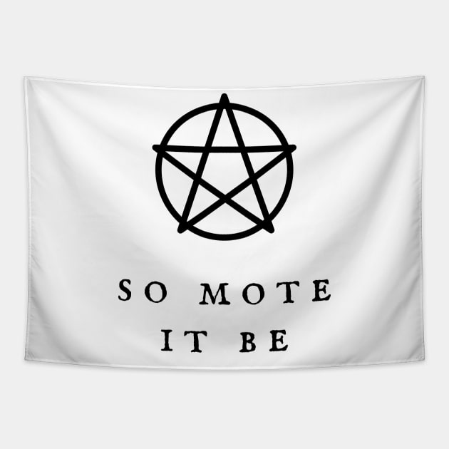 So Mote It Be Wiccan Pentagram Wiccan Symbol Witchy Vibes Witchcraft Design Tapestry by WiccanGathering