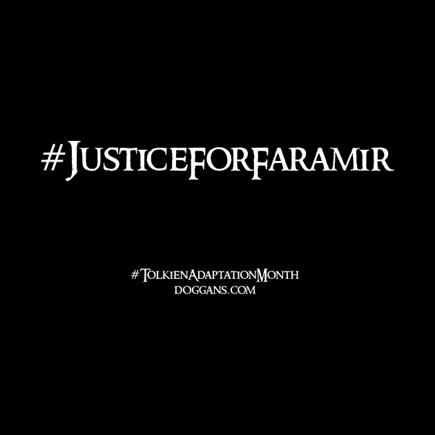 Justice For Faramir (White Text) by doggans