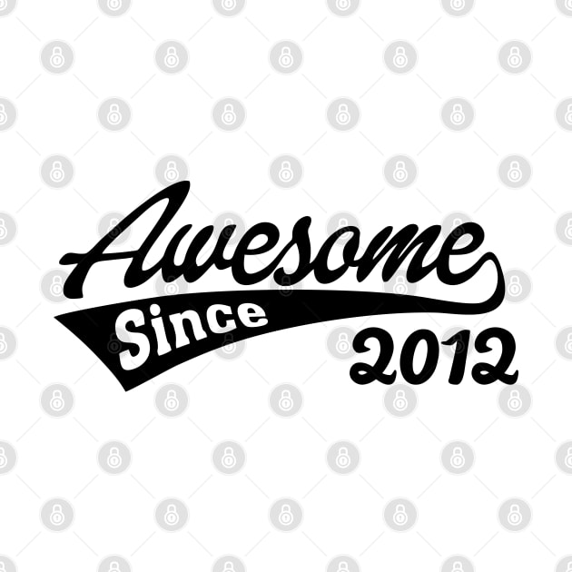 Awesome Since 2012 by TheArtism