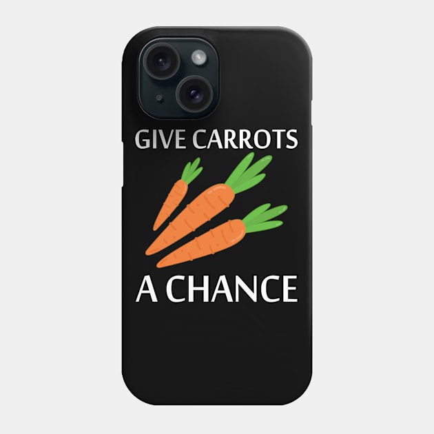 Give Carrots A Chance Earth Day Phone Case by MFK_Clothes