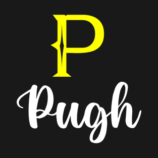 I'm A Pugh ,Pugh Surname, Pugh Second Name T-Shirt