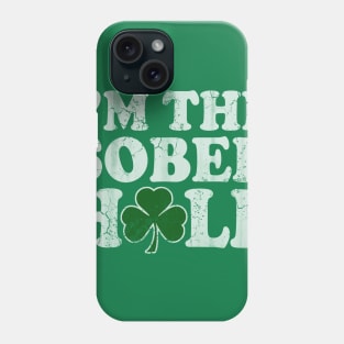 I'm The Sober Half St Patrick's Day Phone Case