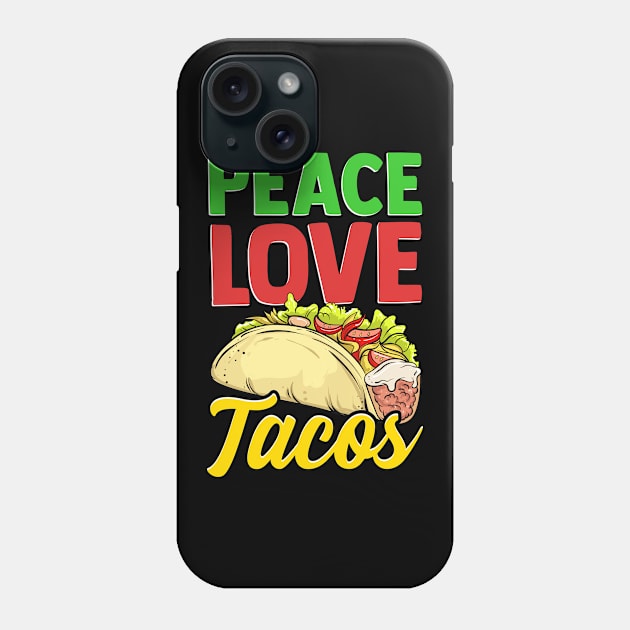 Cute & Funny Peace Love Tacos Pacifist Food Phone Case by theperfectpresents