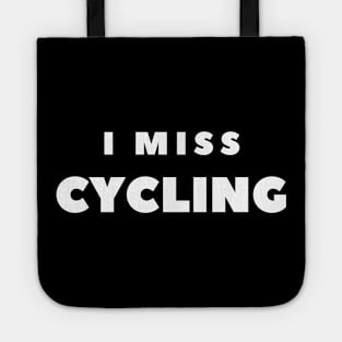 I MISS CYCLING Tote