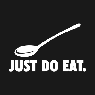 BD009 Just Do Eat T-Shirt