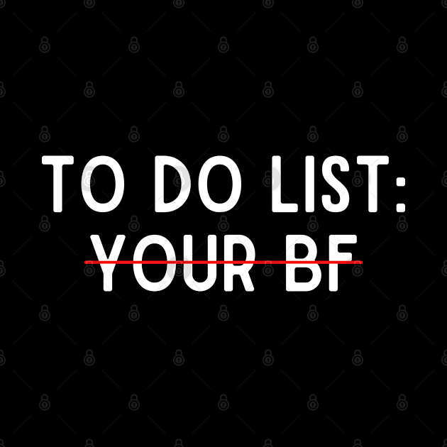 To Do List Your Boyfriend Funny Adult by BobaPenguin