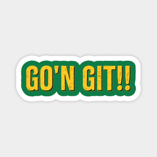 Go'n Git Magnet