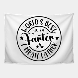 World's Best Farter I Mean Father Tapestry