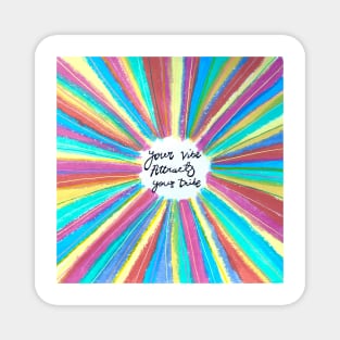 Your vibe attracts your tribe Sunshine Magnet