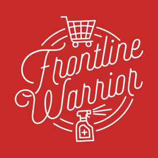 Frontline Warrior (essential grocery worker) T-Shirt